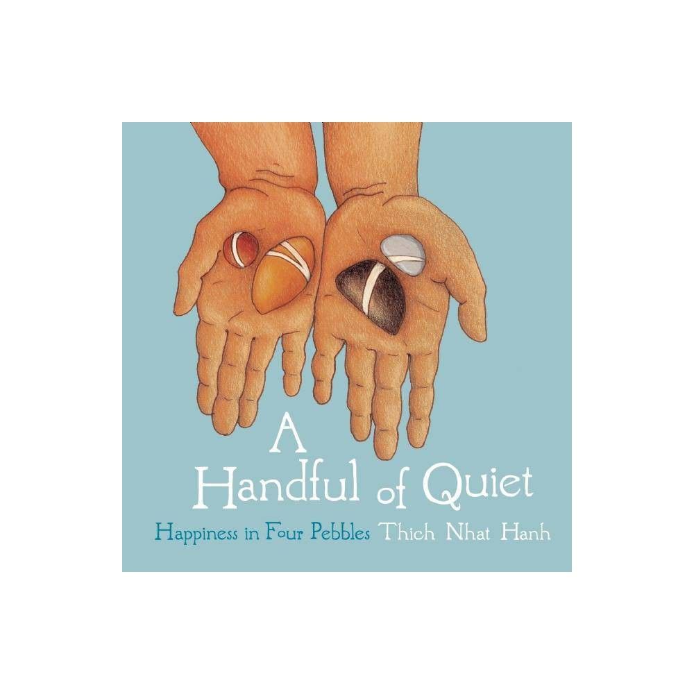 A Handful of Quiet - by Thich Nhat Hanh (Hardcover) | Target
