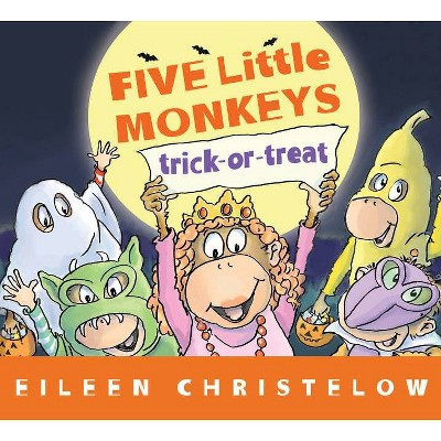 Five Little Monkeys Trick-Or-Treat Board Book - (Five Little Monkeys Story) by  Eileen Christelow | Target