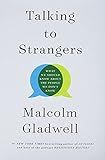 Talking to Strangers: What We Should Know about the People We Don't Know | Amazon (US)