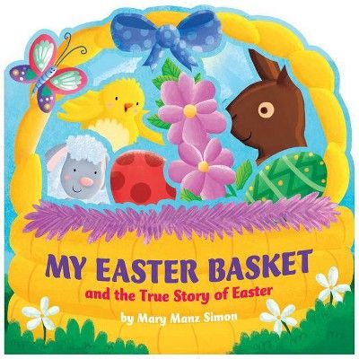 My Easter Basket - by  Mary Manz Simon (Board_book) | Target