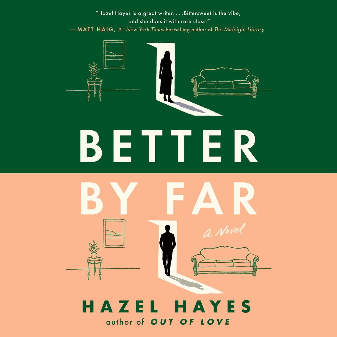 Better by Far
            A Novel
          by Hazel Hayes



            



  
    $14.00
     ... | Libro.fm (US)