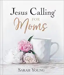 Jesus Calling for Moms, Padded Hardcover, with Full Scriptures: Devotions for Strength, Comfort, ... | Amazon (US)