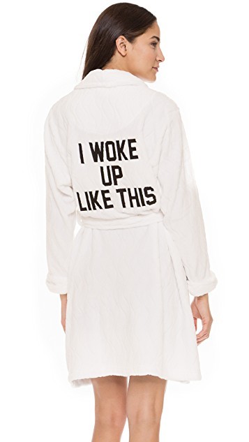 I Woke Up Like This Robe | Shopbop