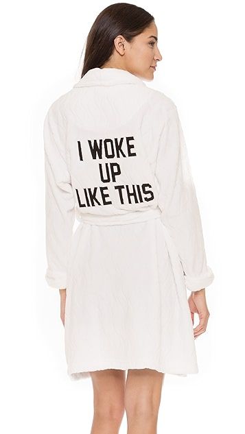 I Woke Up Like This Robe | Shopbop