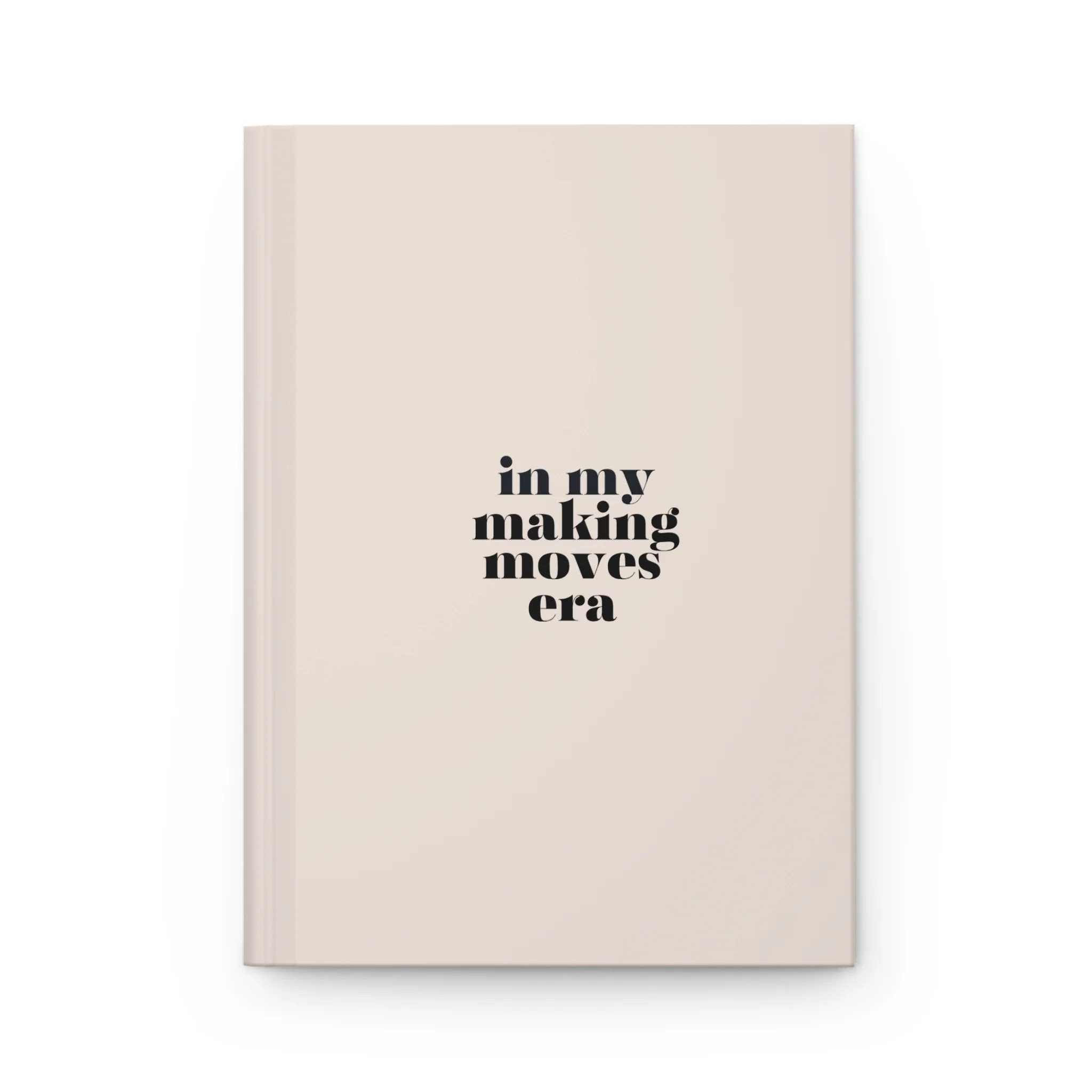 Hardcover Journal - In My Making Moves Era | Lindsay Albanese