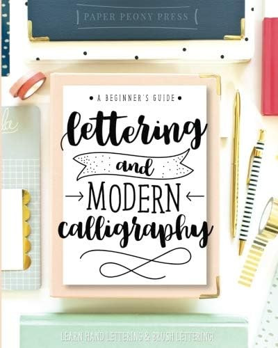Lettering and Modern Calligraphy: A Beginner's Guide: Learn Hand Lettering and Brush Lettering | Amazon (US)