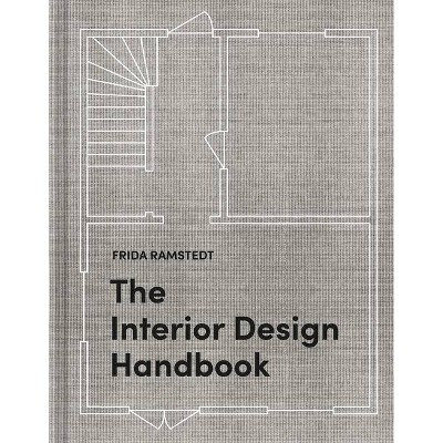 The Interior Design Handbook - by  Frida Ramstedt (Hardcover) | Target