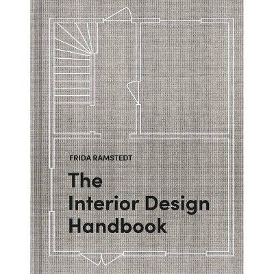 The Interior Design Handbook - by Frida Ramstedt (Hardcover) | Target