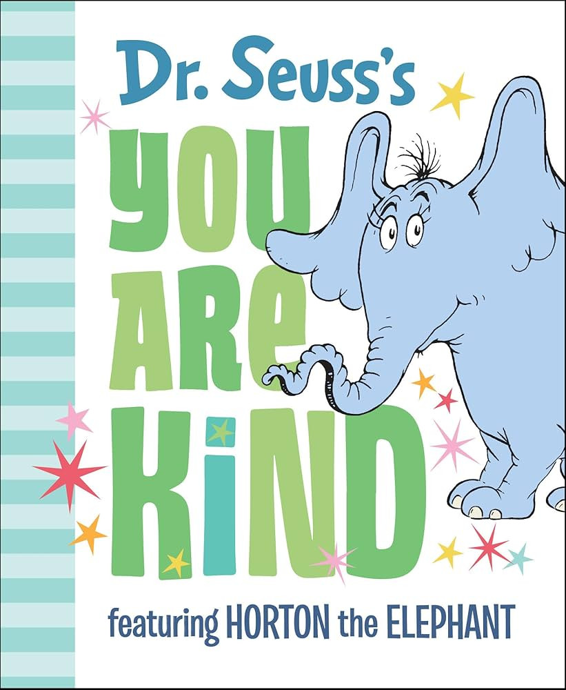 Dr. Seuss's You Are Kind: Featuring Horton the Elephant | Amazon (US)