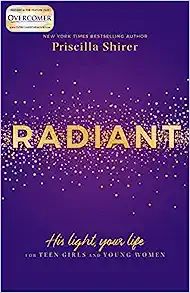 Radiant: His Light, Your Life for Teen Girls and Young Women    Paperback – August 6, 2019 | Amazon (US)