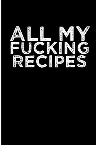 All My Fucking Recipes: Blank Lined Journal, Best gifts for chefs, Unique chef gifts for women, m... | Amazon (US)