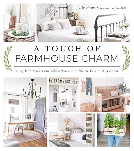 A Touch of Farmhouse Charm: Easy DIY Projects to Add a Warm and Rustic Feel to Any Room    Paperb... | Amazon (US)