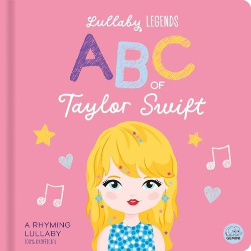 Lullaby Legends: ABC of Taylor Swift: A Rhyming Lullaby      Board book – September 24, 2024 | Amazon (US)