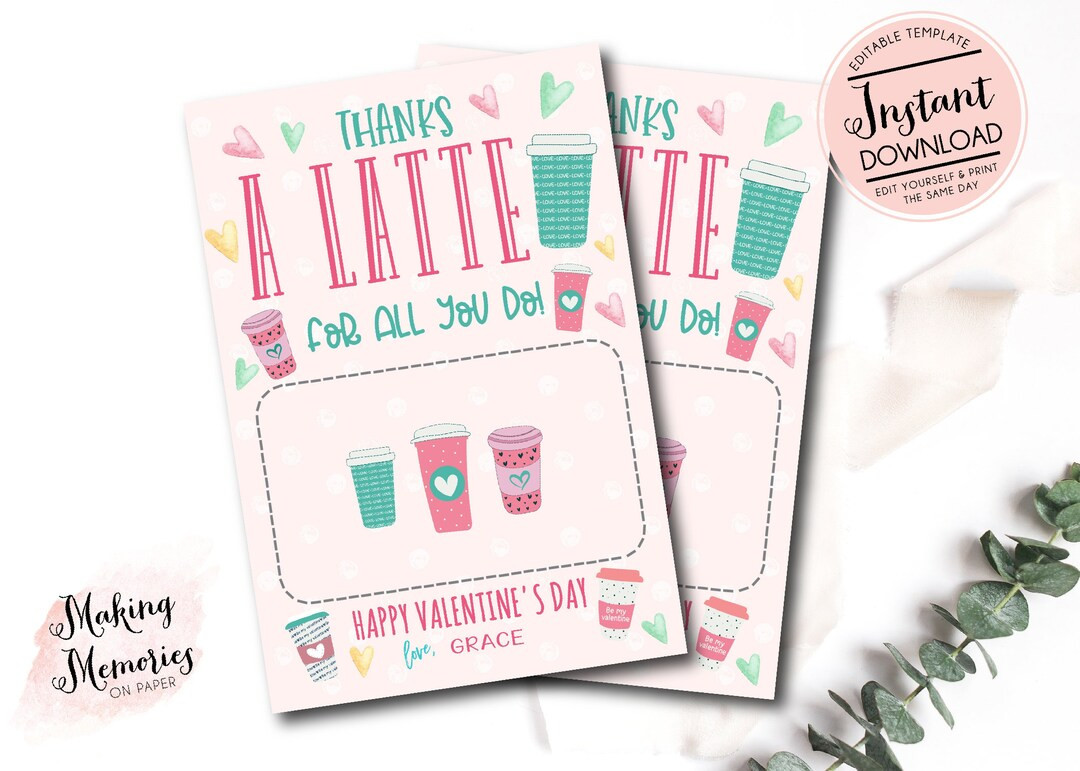 Editable Thanks a Latte Valentine's Day Gift Card Holder, Teachers Nurse Staff Employee Coffee Va... | Etsy (US)