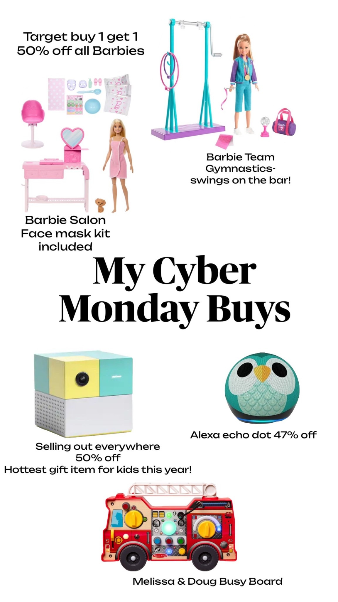 My Cyber Monday Buys
Target Barbie’s buy 1 get 1 50% off
Barbie team- gymnastics Barbie that swings on the bars
Barbie salon- comes with face mask kit 
Nex playground game system 50% off Best Buy + 12 month play pass 
Alexa echo dot 47% off off 
Mellisa & Doug Busy Board

#LTKCyberWeek #LTKGiftGuide #LTKHoliday