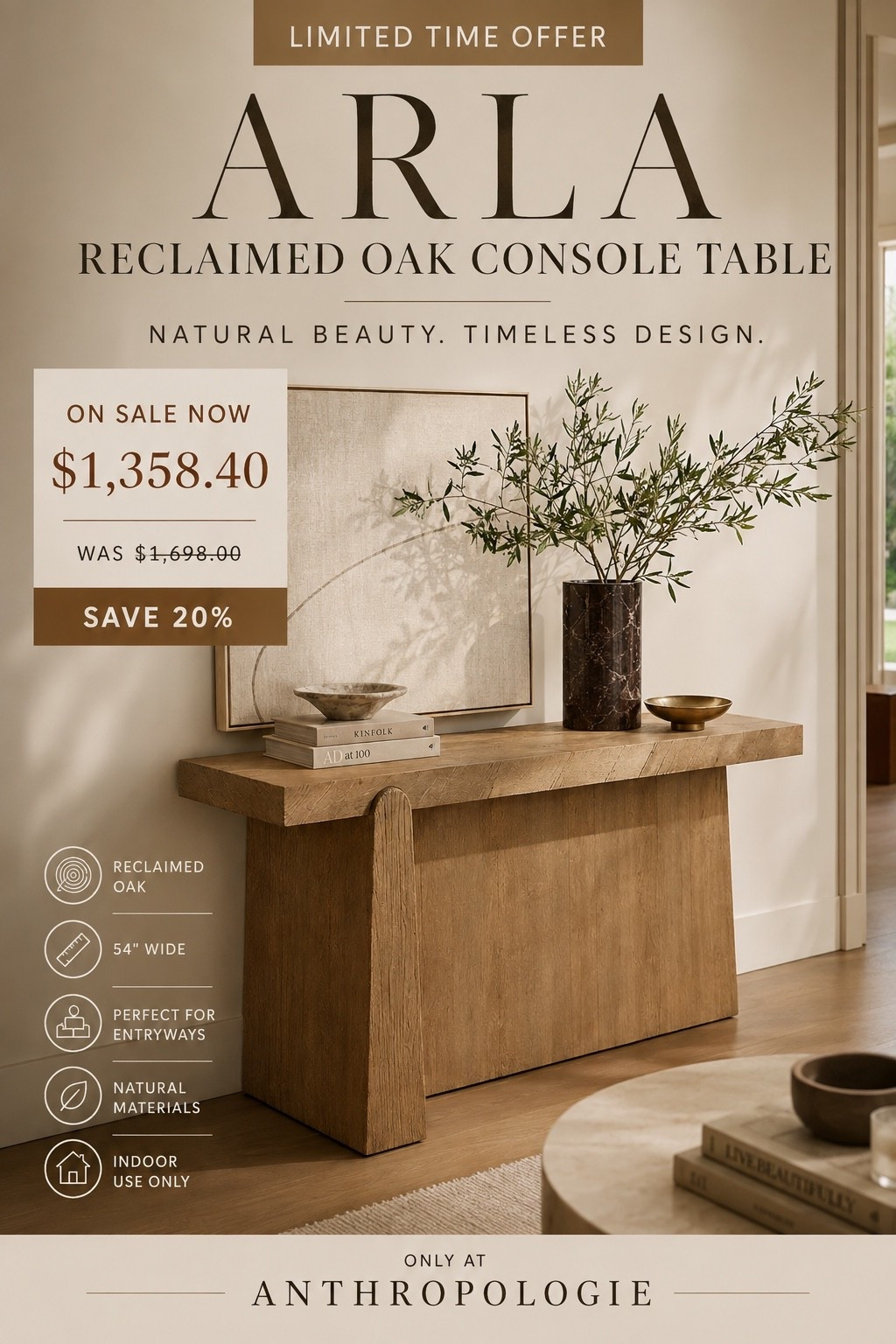 Create a warm, designer-inspired entryway with the Arla Reclaimed Oak Console Table from Anthropologie. 

Made from reclaimed oak, this substantial 54-inch console brings natural texture and timeless character to an entryway, living room, or hallway. 

Style it with sculptural ceramics, greenery, books, and vintage-inspired accents for an elevated organic modern or quiet luxury home aesthetic. Currently shown on sale for $1,358.40, originally $1,698—save this Anthropologie furniture find for your next home refresh.

Anthropologie console table, Arla reclaimed oak console table, reclaimed oak furniture, wood console table, entryway console table, luxury entryway decor, entryway table ideas, organic modern decor, quiet luxury home decor, designer furniture, natural wood furniture, hallway console table, living room console table, Anthropologie home finds, elevated home decor

#LTKdayinmylife #LTKHome #LTKSaleAlert