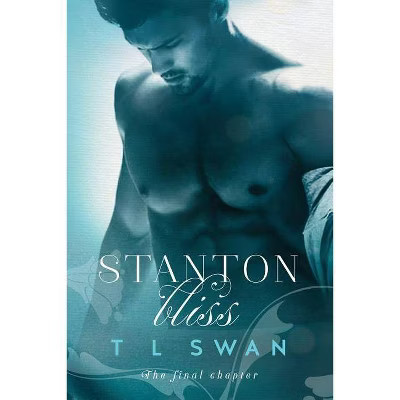 Stanton Bliss - by  T L Swan (Paperback) | Target