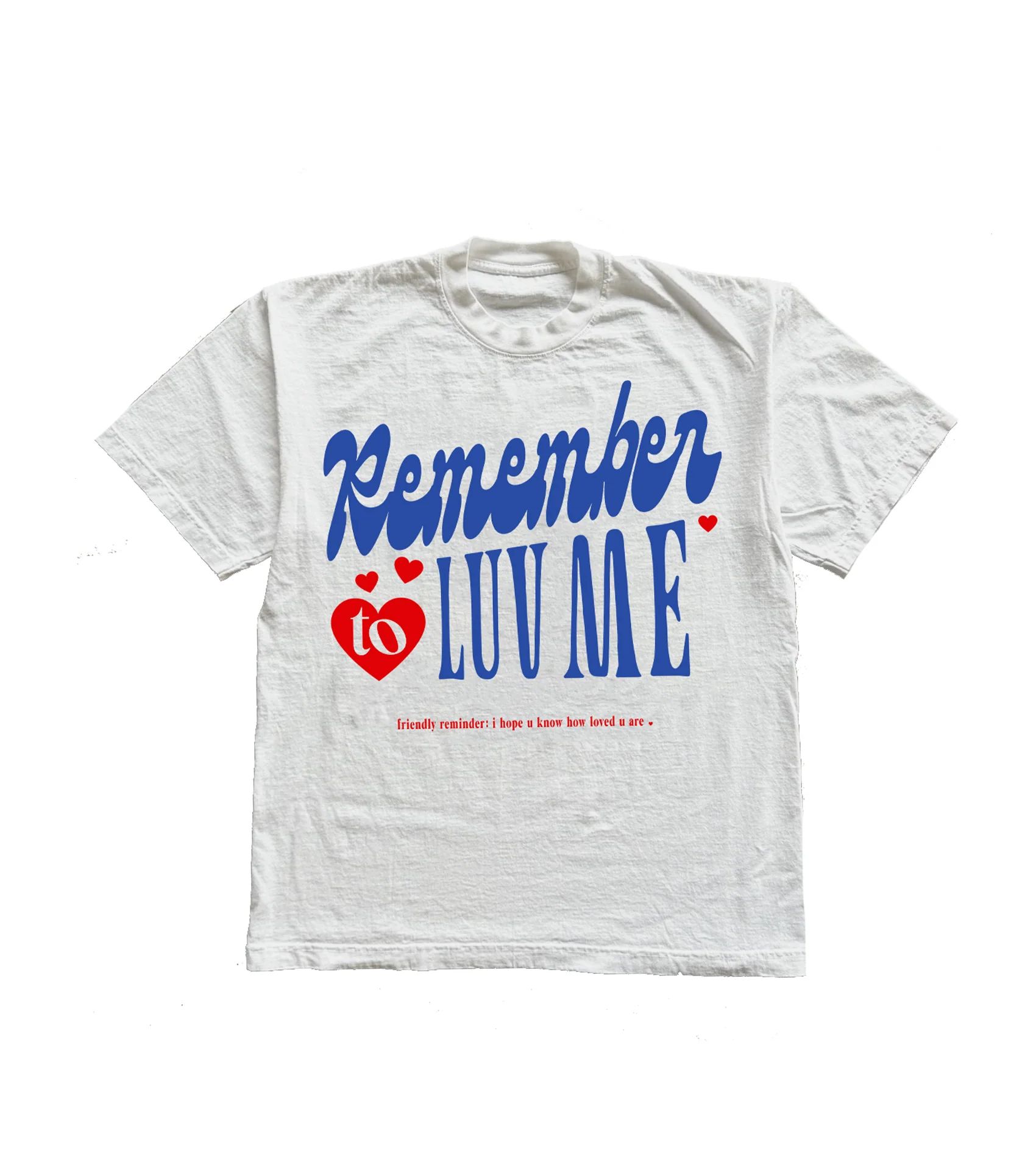 Remember To Love Me T-Shirt | Shop Kristin Jones