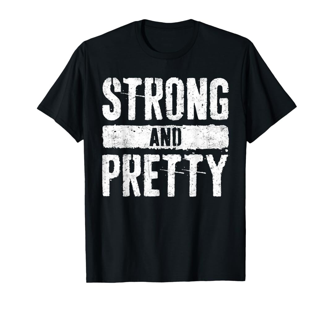 Strong And Pretty Shirt Men Women Strongman Gym Workout T-Shirt | Amazon (US)