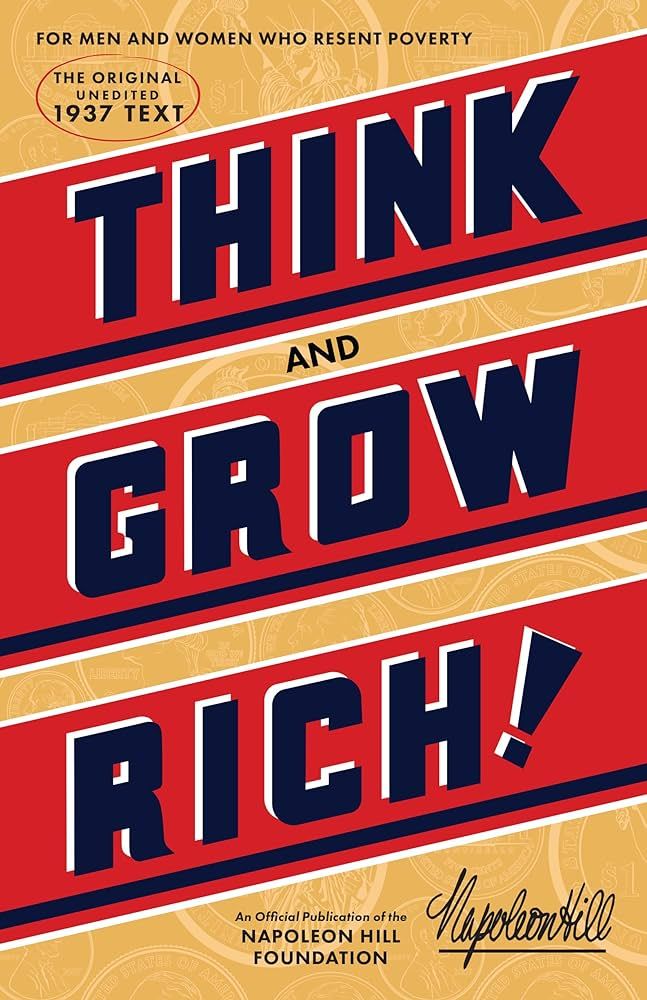 Think and Grow Rich (An Official Publication of the Napoleon Hill Foundation) | Amazon (US)