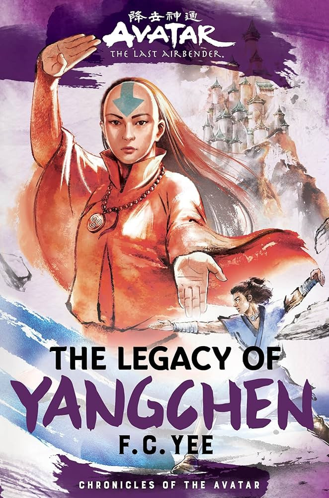 Avatar: The Last Airbender: The Legacy of Yangchen (Chronicles of the Avatar Book 4) (Volume 4) | Amazon (US)