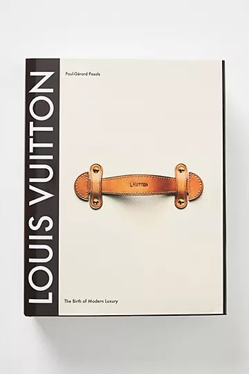 Louis Vuitton: The Birth of Modern Luxury Updated Edition | Anthropologie (US)