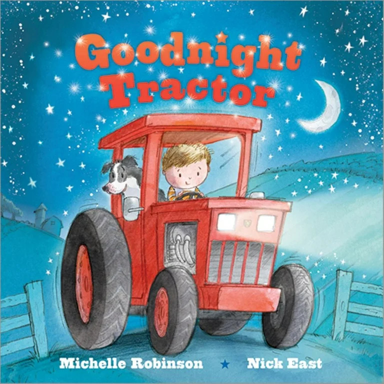 Michelle Robinson: Goodnight Tractor: The Perfect Bedtime Book! (Board Book) | Walmart (US)