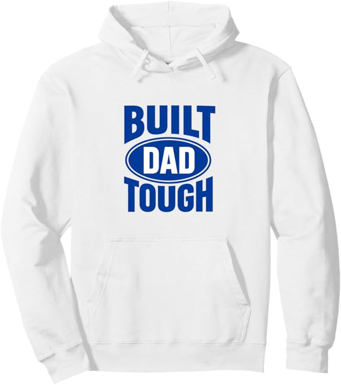 Built Dad Tough Father's Day Pullover Hoodie | Amazon (US)