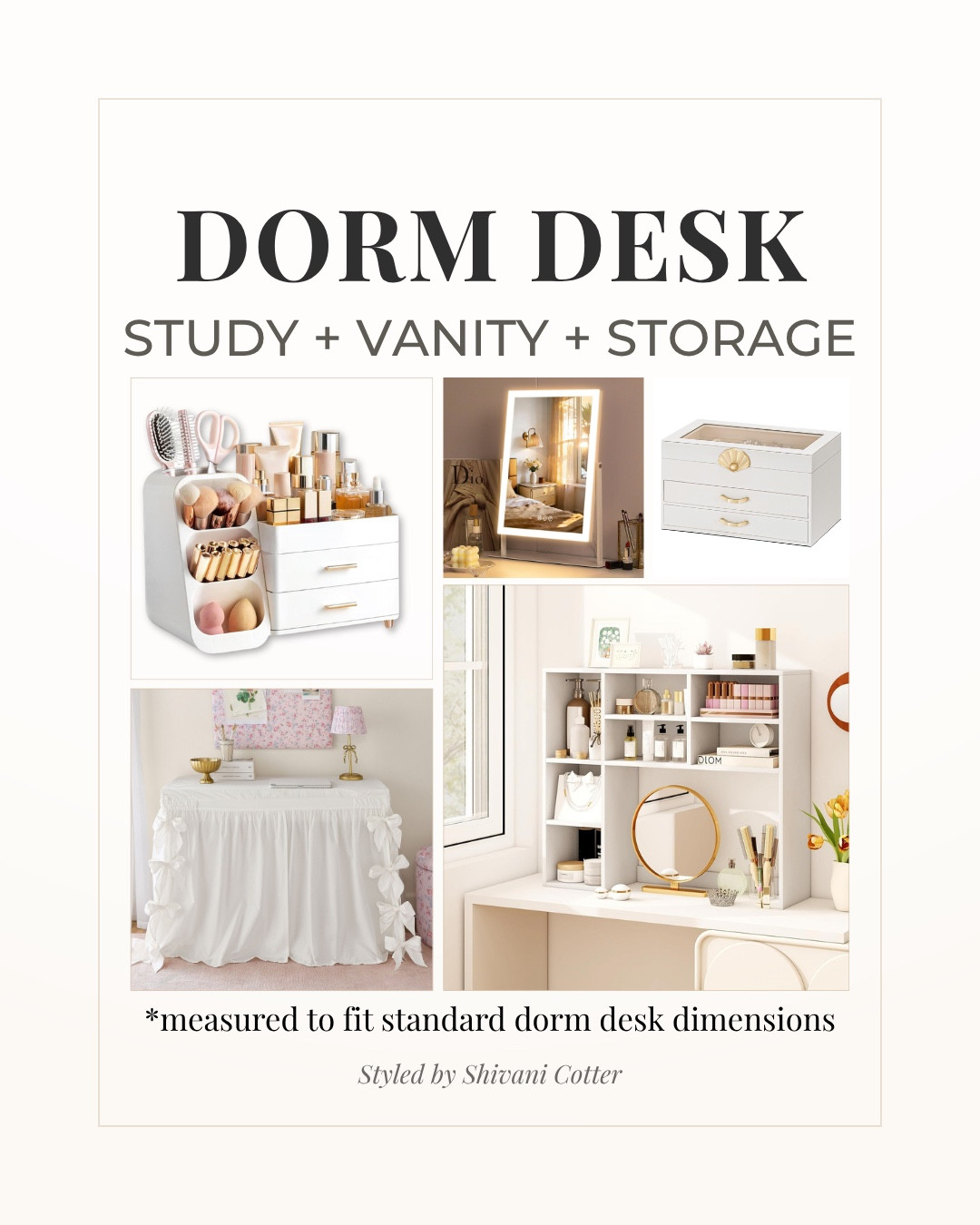 Dorm Desk Setup | Vanity + Storage Ideas for Small Spaces

If you’re trying to make the most of a small dorm, your desk setup matters more than you think.
This layout turns a basic dorm desk into a functional, organized, and aesthetic space you’ll actually want to use.
What makes this setup work:
• Desk hutch for vertical storage (key for small spaces)
• Vanity mirror to double your desk as a getting-ready station
• Makeup + jewelry organizers to keep everything clean + accessible
• Desk skirt to instantly elevate and hide storage
• Neutral pieces that keep the space feeling calm and uncluttered
This is the easiest way to create a desk that works for studying, getting ready, and staying organized.
Everything is linked in my LTK. Save this for move-in.
#dormroom #dormfurniture #dormorganization #dormdesk 

 #LTKHome