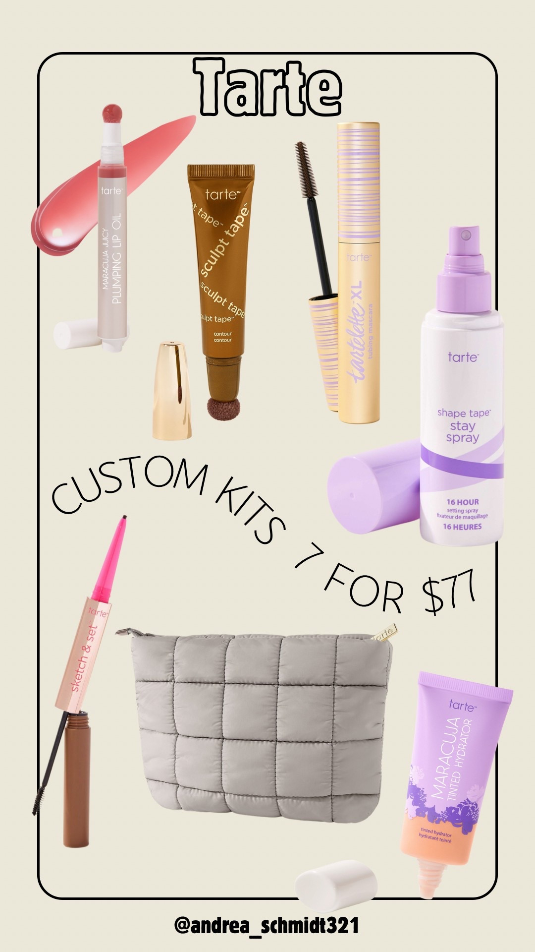 It’s back and better than ever—Tarte’s 7 for $77 Custom Kit is here! Build your own custom beauty bundle and score 7 full-size bestsellers (yes, FULL-SIZE!) including mascara, lip gloss, concealer, blush & more. Fully customizable and made for YOU. Don’t miss this limited-time steal! These are my picks this year for the big sale!

maracuja juicy plumping lip oil
mixed berries
sculpt tape™ contour cool bronze
sketch & set™ brow pencil & tinted gel medium brown
maracuja tinted moisturizer 20N light neutral
tartelette™ XL tubing mascara brown
shape tape™ stay spray vegan setting spray
tarte™ puffy makeup bag in slate


#SaveBig #TarteCosmetics #CustomKit #TarteSale #CleanBeauty #MakeupMustHaves #BeautyDeals #7for77 #TarteFavorites #CrueltyFreeBeauty

#LTKBeauty #LTKSaleAlert #LTKFindsUnder100