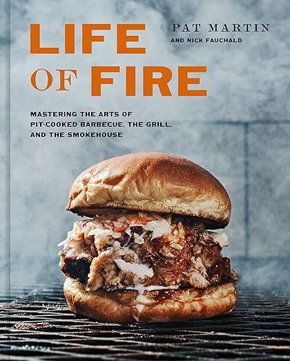 Life of Fire: Mastering the Arts of Pit-Cooked Barbecue, the Grill, and the Smokehouse: A Cookboo... | Amazon (US)