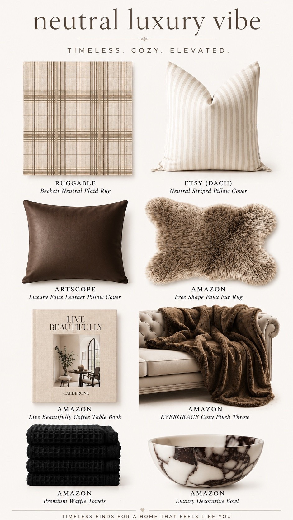 Neutral Luxury Vibe

These are the kinds of pieces that instantly make a home feel cozy, elevated, and expensive without trying too hard. I’m loving the mix of warm neutrals, rich brown tones, soft textures, plaid accents, and timeless decor that give that collected luxury feel. These are my favorite kinds of finds for creating a home that feels calm, layered, and high-end while still being livable and cozy.

#LTKMothersDay #LTKSaleAlert #LTKHome