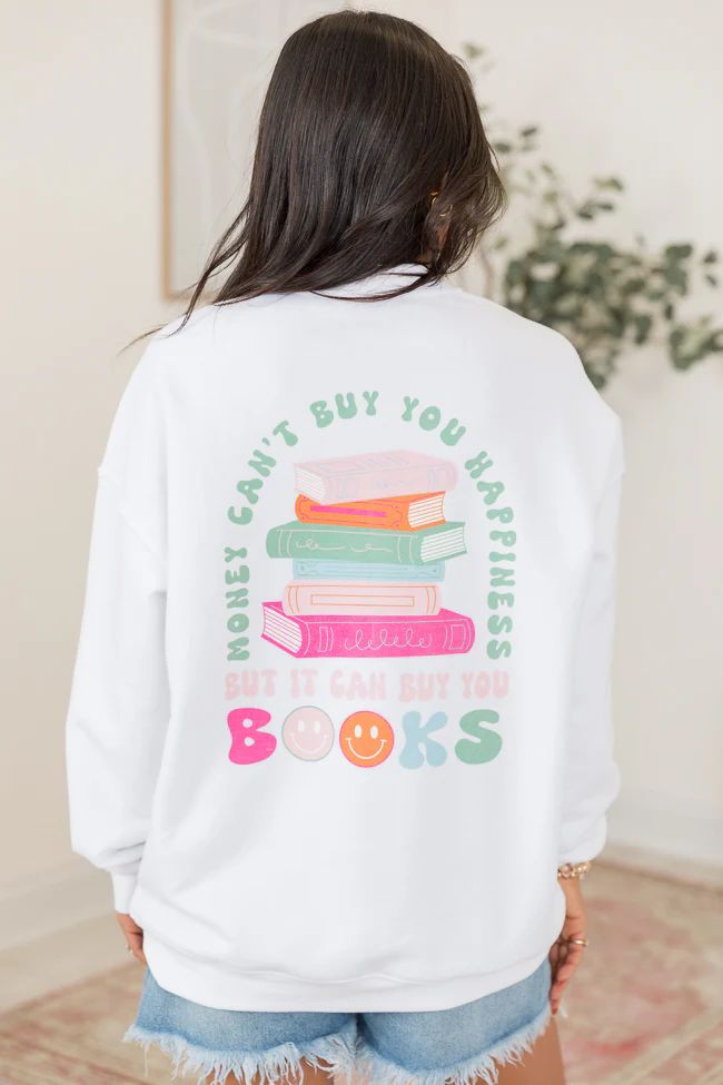 Cant Buy You Happiness But Can Buy Books White Oversized Graphic Sweatshirt | Pink Lily