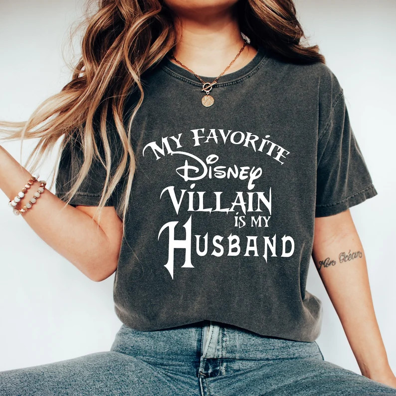 Comfort Colors® My Favorite Disney Villain is My Husband Disney T Shirt, Women Shirt, Crewneck S... | Etsy (US)