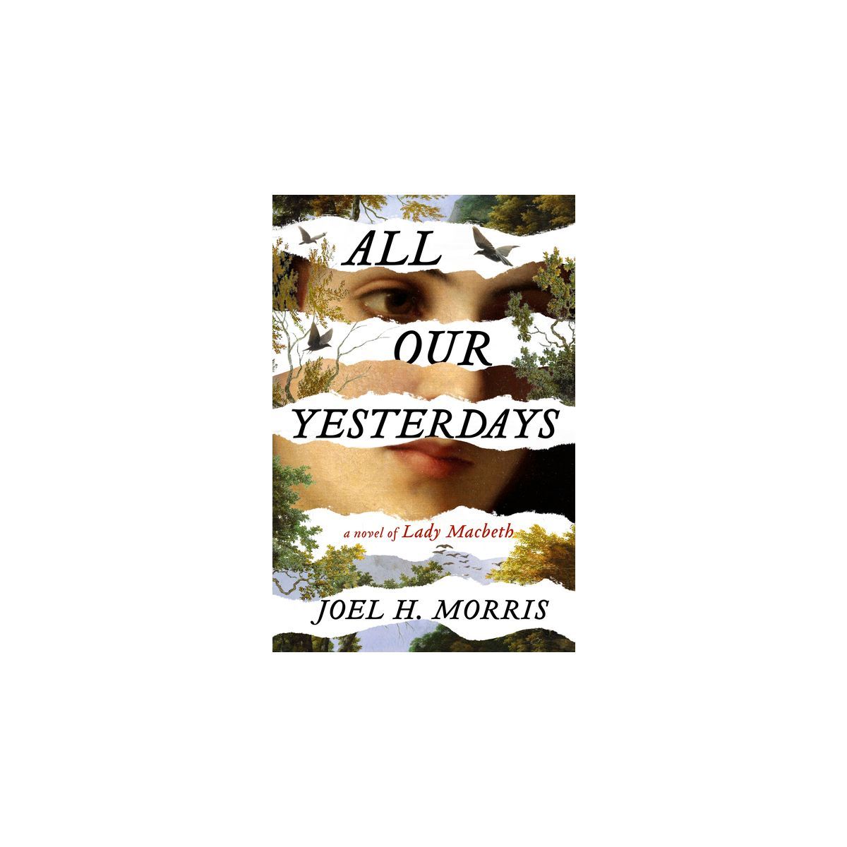 All Our Yesterdays - by  Joel H Morris (Hardcover) | Target