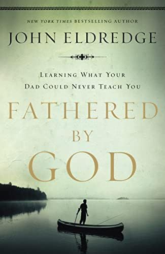 Fathered by God: Learning What Your Dad Could Never Teach You | Amazon (US)