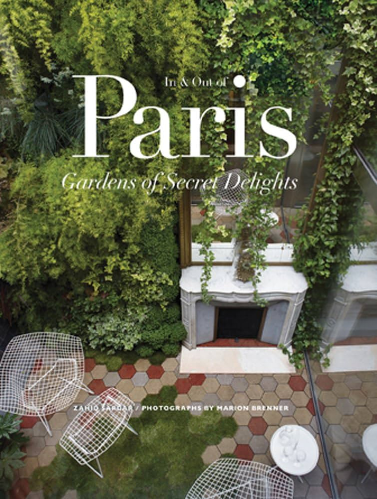 In & Out of Paris: Gardens of Secret Delights | Amazon (US)