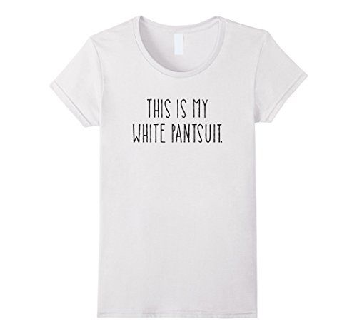 THIS IS MY WHITE PANTSUIT T-shirt | Amazon (US)
