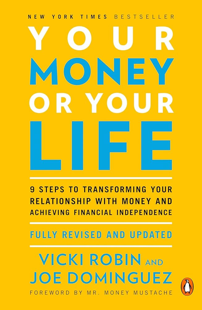 Your Money or Your Life: 9 Steps to Transforming Your Relationship with Money and Achieving Finan... | Amazon (US)