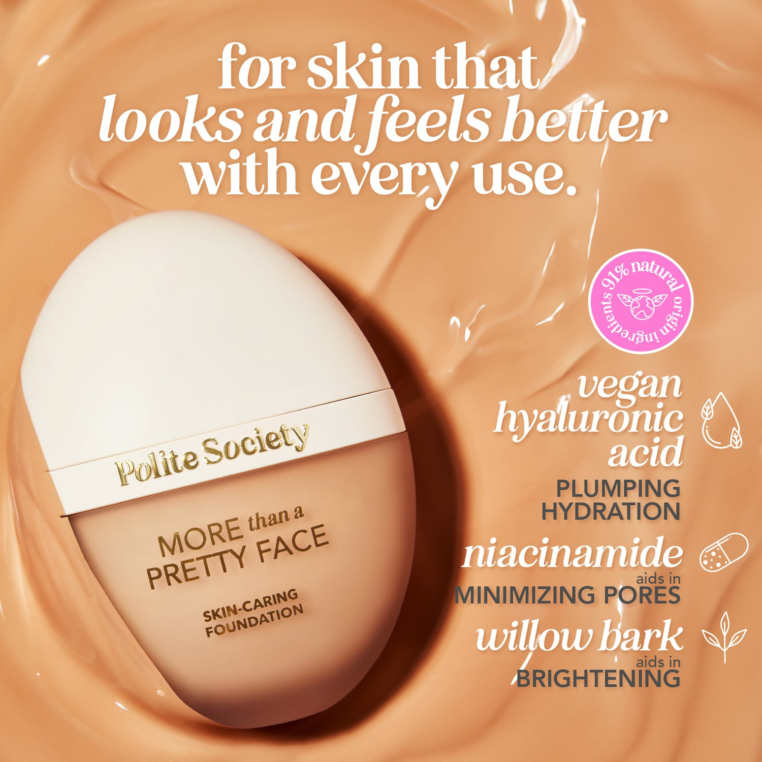 More Than A Pretty Face Foundation | Polite Society® Beauty | Polite Society