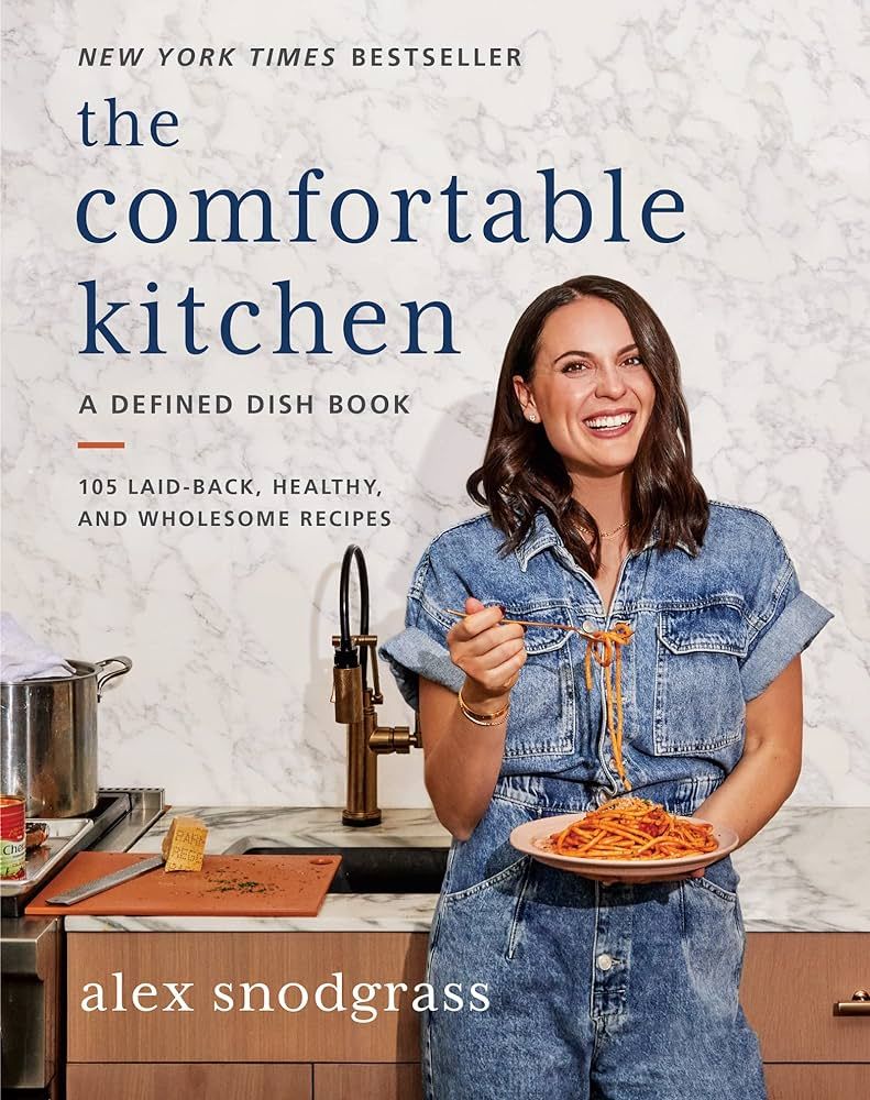 The Comfortable Kitchen: 105 Laid-Back, Healthy, and Wholesome Recipes (A Defined Dish Book) | Amazon (US)