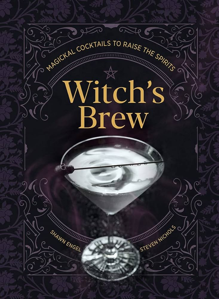 Witch's Brew: Magickal Cocktails to Raise the Spirits - A Cocktail Book | Amazon (US)