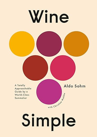 Wine Simple: A Totally Approachable Guide from a World-Class Sommelier     Hardcover – November... | Amazon (US)
