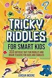 Tricky Riddles for Smart Kids: 333 Difficult But Fun Riddles And Brain Teasers For Kids And Famil... | Amazon (US)