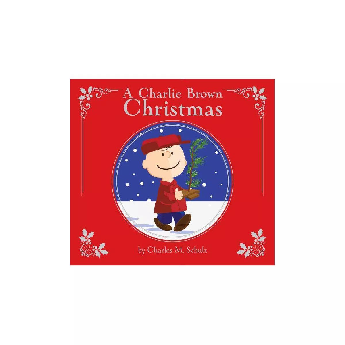 A Charlie Brown Christmas: Deluxe Edition - By Charles M. Schulz ( Hardcover ) | Target