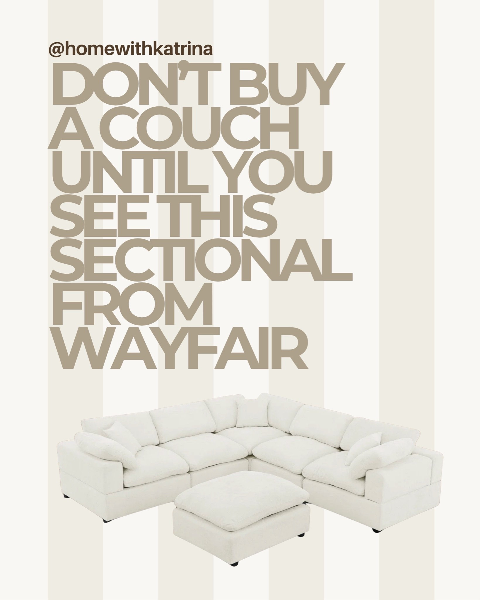 The Wayfair Cloud Couch Everyone Asks About 🤍

I finally found the perfect Wayfair cloud couch dupe that gives my living room that luxury, designer look without the designer price tag. This white modular sectional sofa is comfortable, modern, and makes the entire space feel elevated.

If you're searching for a cloud sectional, modern white couch, or a cozy living room sectional, this is one of my favorite furniture finds. The deep seating and oversized design make it perfect for relaxing, movie nights, and everyday family life.

Save this post if you're planning a living room refresh!

#WayfairCloudCouch #CloudCouchDupe #WayfairFinds #WayfairFurniture #WhiteCouch #WhiteSectional #ModularSectional #ModernLivingRoom #NeutralLivingRoom #LivingRoomIdeas #CozyHome #HomeDecorFinds #LTKFinds #wayfair #wayfaircreator #ad

#LTKHome #LTKHome #LTKSeasonal
