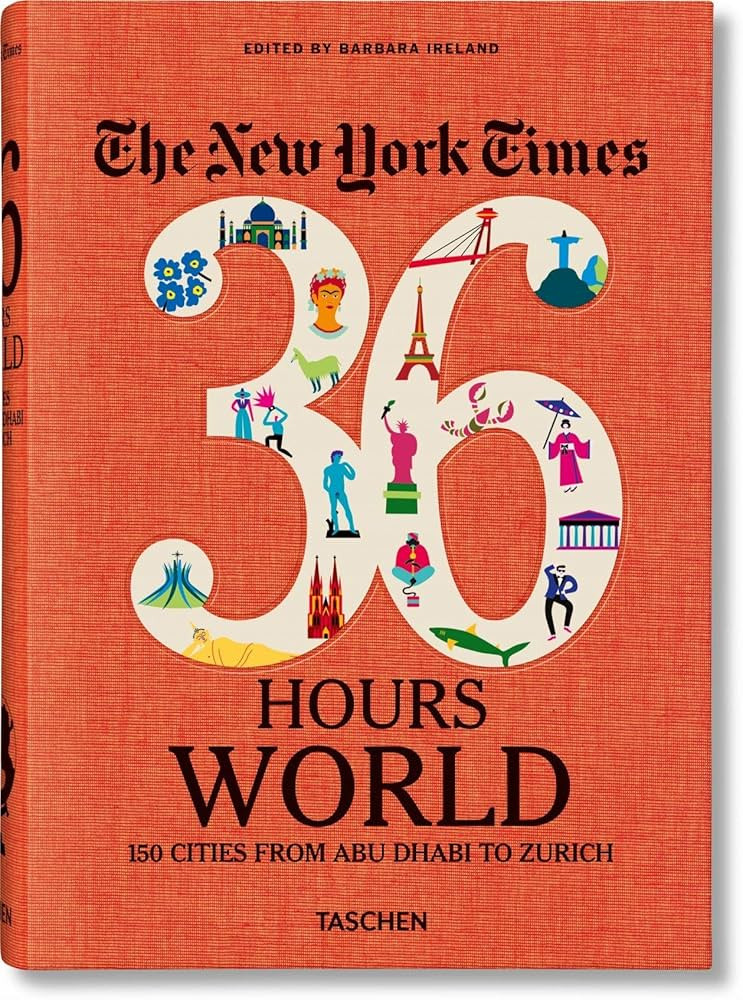 The New York Times 36 Hours World: 150 Cities from Abu Dhabi to Zurich | Amazon (US)