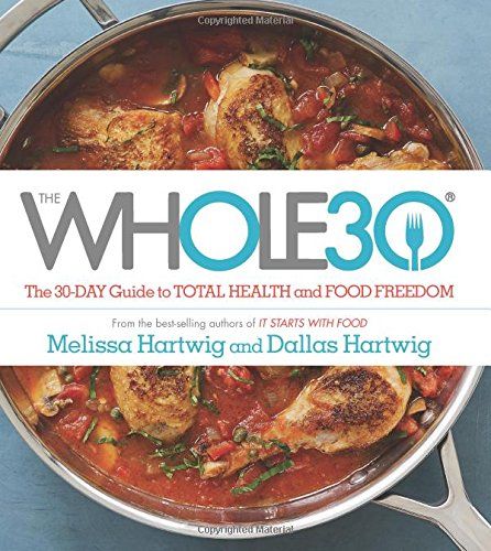 The Whole30: The 30-Day Guide to Total Health and Food Freedom | Amazon (US)