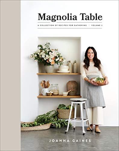 Magnolia Table, Volume 2: A Collection of Recipes for Gathering: Gaines, Joanna: 9780062820181: B... | Amazon (US)
