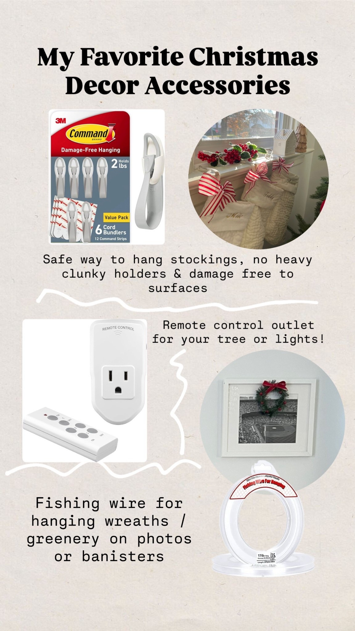 Christmas decor accessories
Command hooks
Stocking holder
Remote control outlet
Picture frame wreathes
Fishing wire
Decor tools
Decorating 

#LTKFindsUnder50 #LTKHome #LTKHoliday